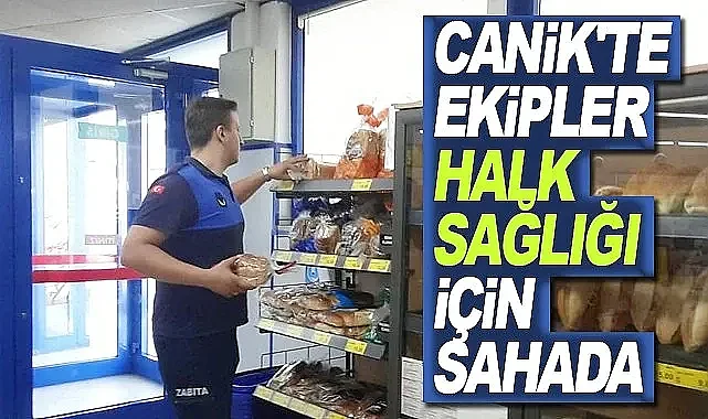 Canik'te Ekipler market denetiminde