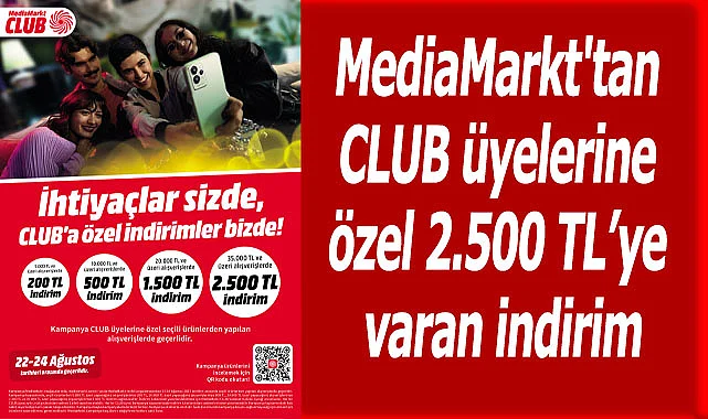 MediaMarkt'tan CLUB üyelerine özel 2.500 TL’ye varan indirim