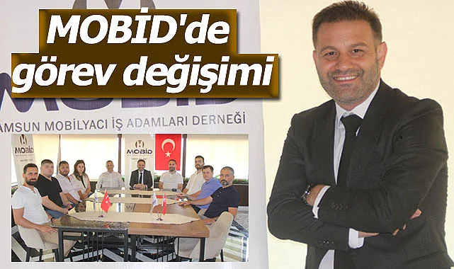MOBİD'de görev değişimi! Özgür Uyanık MOBİD başkanı oldu