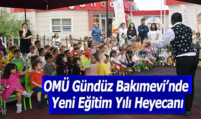 OMÜ Gündüz Bakımevi’nde Yeni Eğitim Yılı Heyecanı