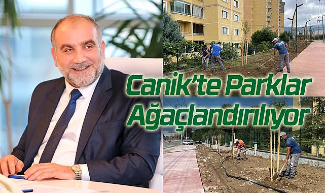 Yeşilin Kalbi Canik’te Atıyor! Canik Belediyesi Haberleri