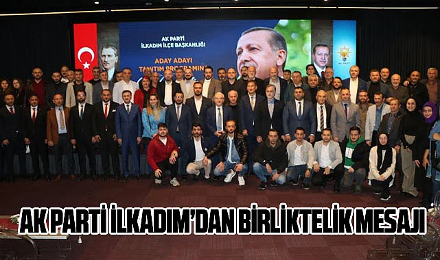 AK Parti İlkadım İlçe Başkanlığı’ndan aday adayı tanıtım toplantısı