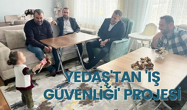 YEDAŞ'tan çalışanların ailelerine ziyaret