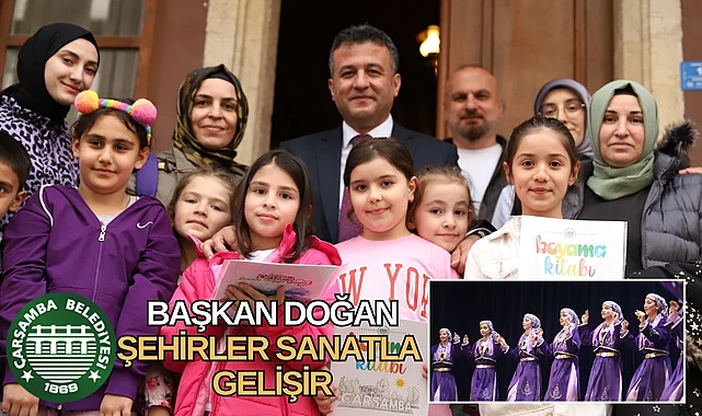 Başkan Doğan: Şehirler sanatla gelişir