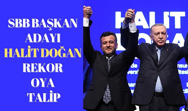 Büyükşehir Belediye Başkan Adayı Halit Doğan Samsun'da rekor oya talip