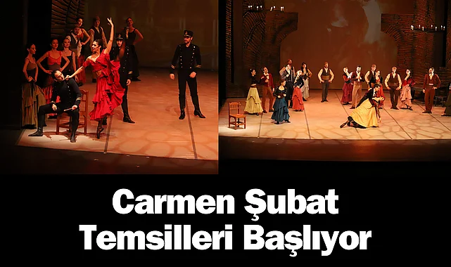 Carmen Şubat Temsilleri Başlıyor