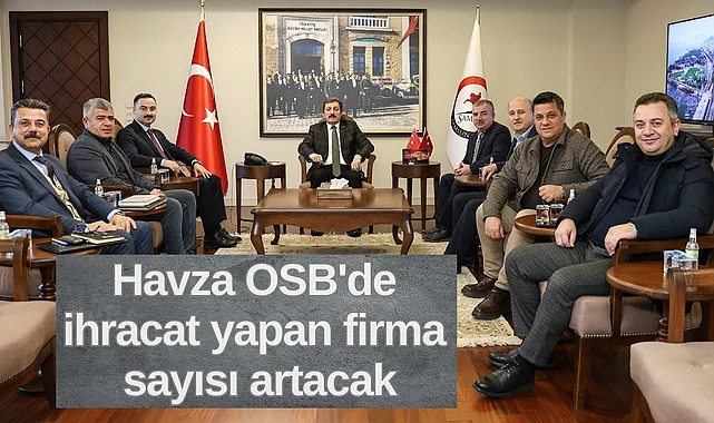 Havza OSB'de ihracat yapan firma sayısı artacak