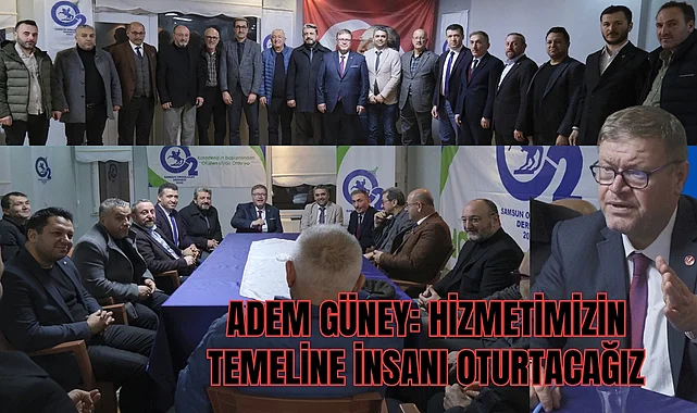 Adem Güney: Hizmetimizin temeline insanı oturtacağız