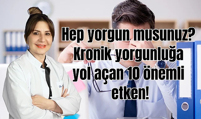 Bu sorun hızla yaygınlaşıyor! Kronik yorgunluktan kurtulmanın 8 püf noktası