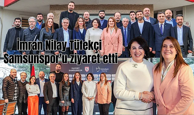 İmran Nilay Tüfekçi Samsunspor'u ziyaret etti