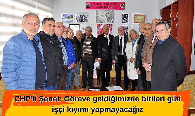 CHP'li Şenel: Göreve geldiğimizde birileri gibi işçi kıyımı yapmayacağız