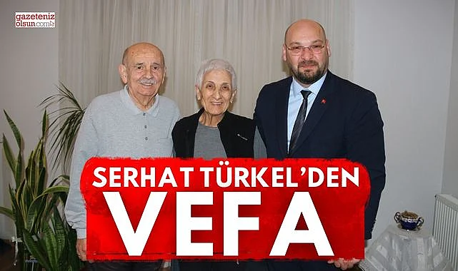 Serhat Türkel’den vefa