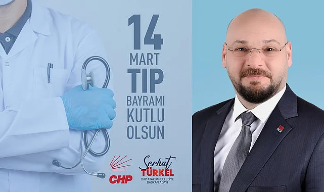 Serhat Türkel: Tüm sağlık emekçilerimizin bayramı kutlu olsun
