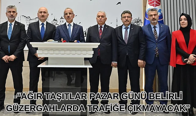 Ağır taşıtlara pazar günü kısıtlama geliyor! Bakan Uraloğlu açıkladı, işte detaylar
