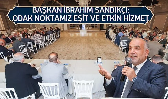 Başkan Sandıkçı: Muhtarlar ile Buluştu