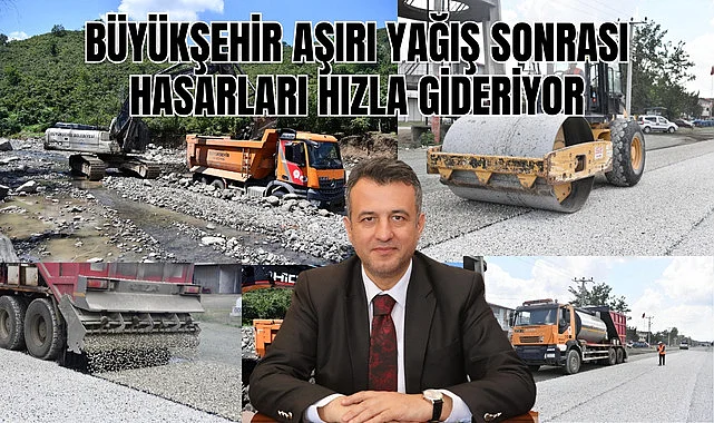 Samsun'da yağış sonrası hasarlar hızla gideriliyor