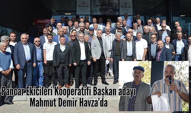 Pancar Ekicileri Kooperatifi Başkan adayı Mahmut Demir Havza’da