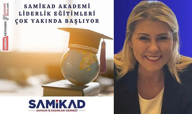 SAMİKAD Akademi Liderlik Eğitimleri Başlıyor!