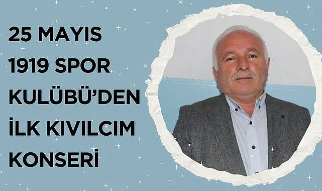 25 Mayıs 1919 Spor Kulübü’den İlk Kıvılcım Konseri