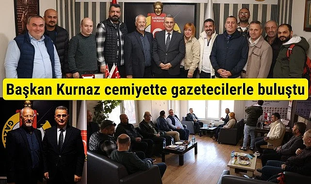 Başkan Kurnaz cemiyette gazetecilerle buluştu
