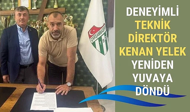 Deneyimli Teknik Direktör Kenan Yelek Çarşambaspor'da