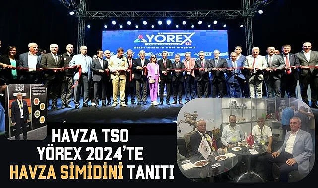 Havza TSO YÖREX 2024’te Havza Simidini tanıtı