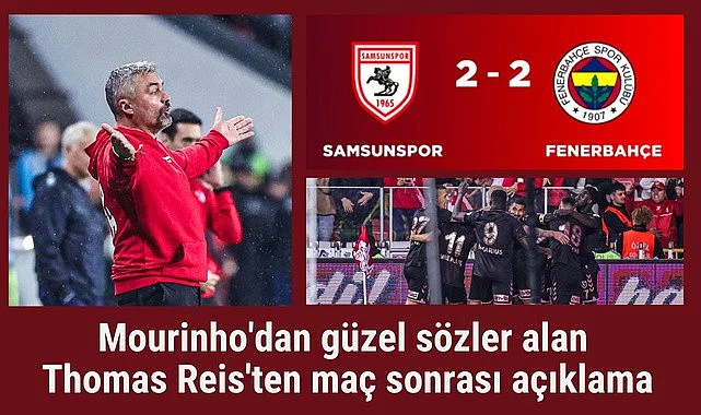 Mourinho'dan güzel sözler alan Thomas Reis'ten maç sonrası açıklama