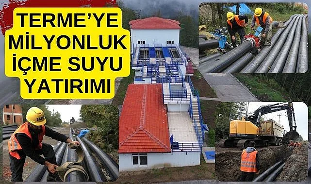Samsun'da Terme'ye milyonluk içme suyu yatırımı