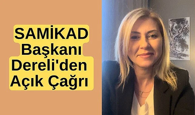 Samsun İş Kadınları Derneği'nden kamuoyuna açık çağrı
