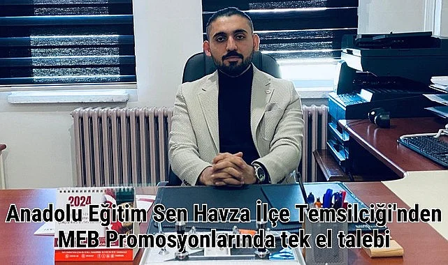 Anadolu Eğitim Sen Havza İlçe Temsilciği'nden MEB Promosyonlarında tek el talebi