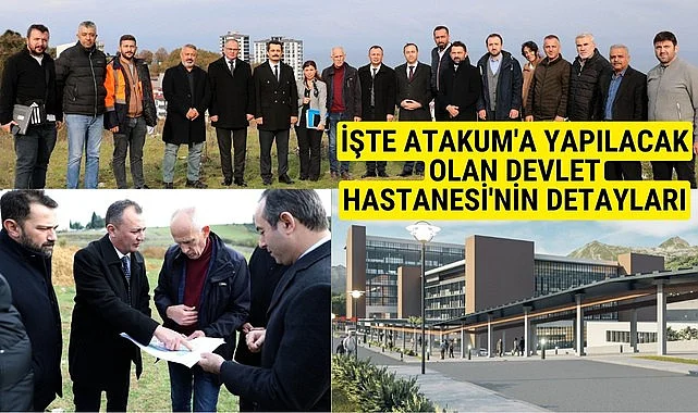 Atakum Devlet Hastanesi'nin yer teslimi yapıldı! 900 gün içinde tamamlanacak