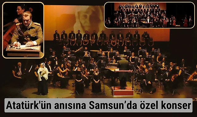 Atatürk'ün anısına Samsun Opera'da özel konser Samsun Etkinlik