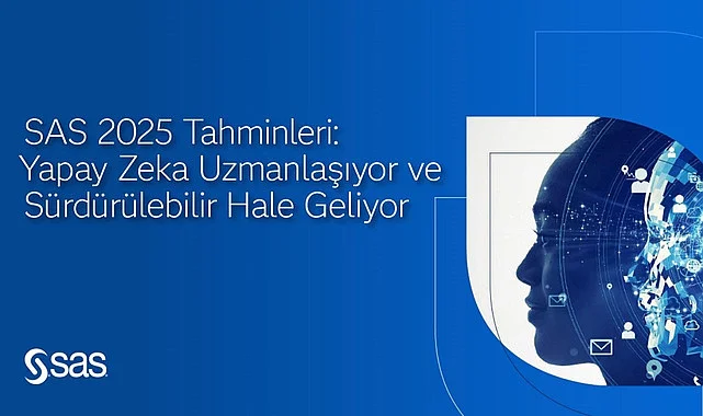 SAS uzmanları 2025'teki trendleri, önemli iş ve teknoloji gelişmelerini tahmin etti 