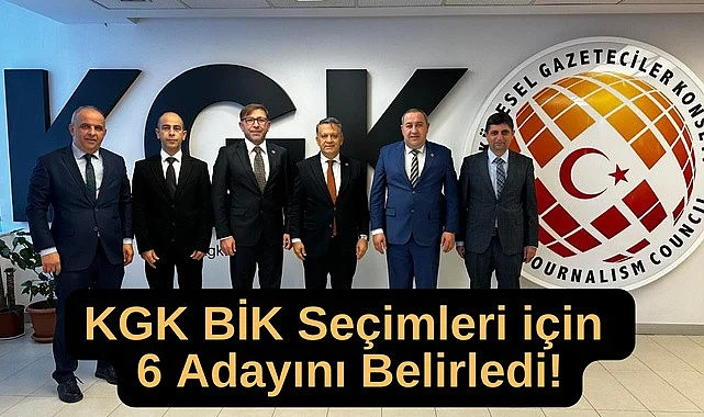 KGK BİK Seçimleri için 6 Adayını Belirledi!