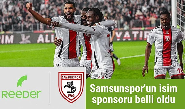 Reeder Samsunspor'un isim sponsoru oldu - Reeder kimin?