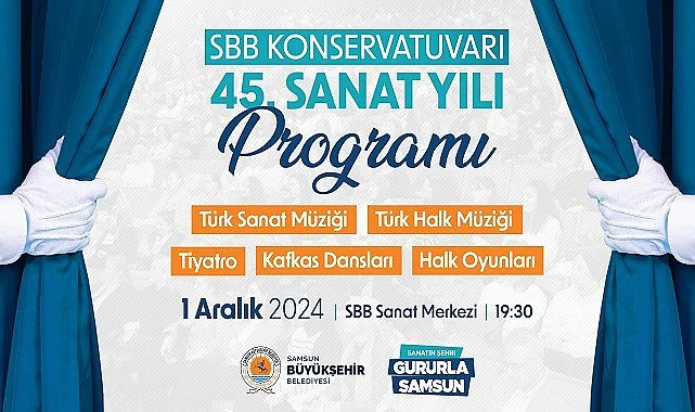 Samsun Etkinlik - SBB Konservatuarı'ndan 45. Sanat Yılı Programı