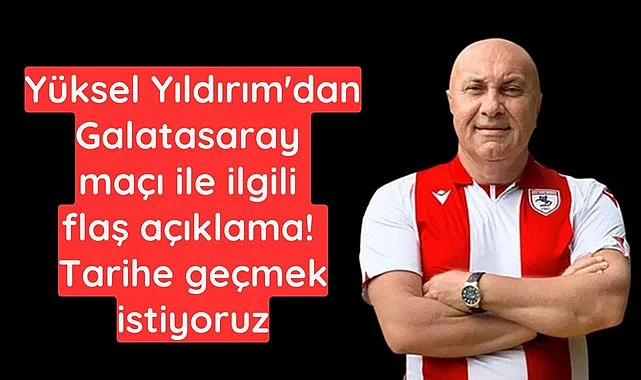 Samsunspor Galatasaray maçı ile tarihe geçmek istiyor!