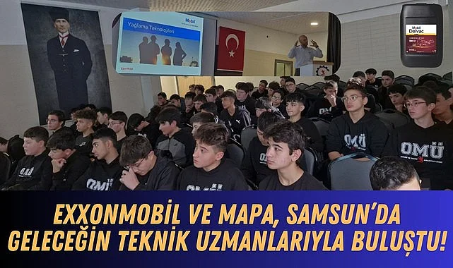 ExxonMobil ve Mapa Samsun’da Öğrencilerle Buluştu!