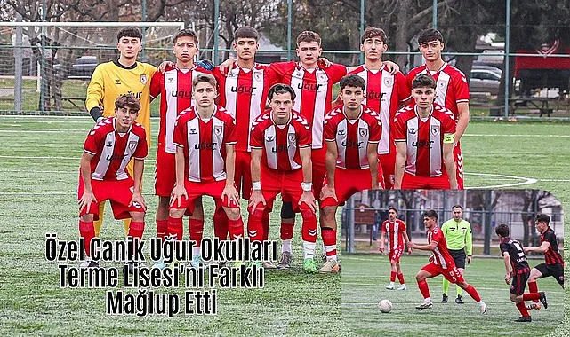 Özel Canik Uğur Okulları Terme Lisesi'ni Farklı Mağlup Etti - Samsun Haber