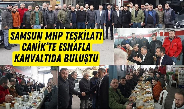 Samsun MHP Teşkilatı Canik’te Esnafla Kahvaltıda Buluştu