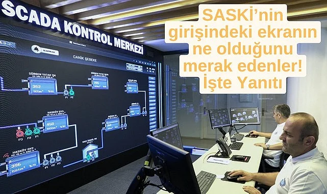 SASKİ Samsun'da arızalara SCADA ile müdahale ediyor