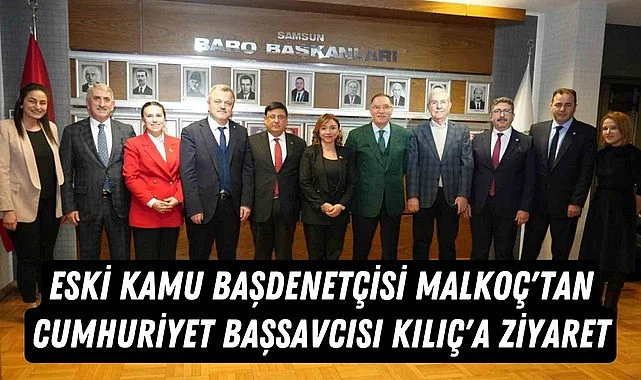 Eski Kamu Başdenetçisi Malkoç'tan Başsavcı Kılıç'a ziyaret