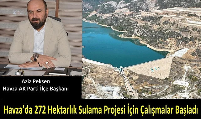 Havza’da 272 hektarlık sulama projesi için çalışmalar başladı