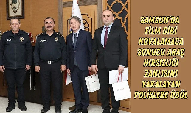 Samsun'da araç hırsızlığı zanlısını yakalayan polislere ödül