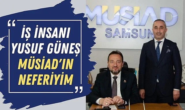 Samsun'da İş İnsanı Yusuf Güneş'ten davet ve teşekkür