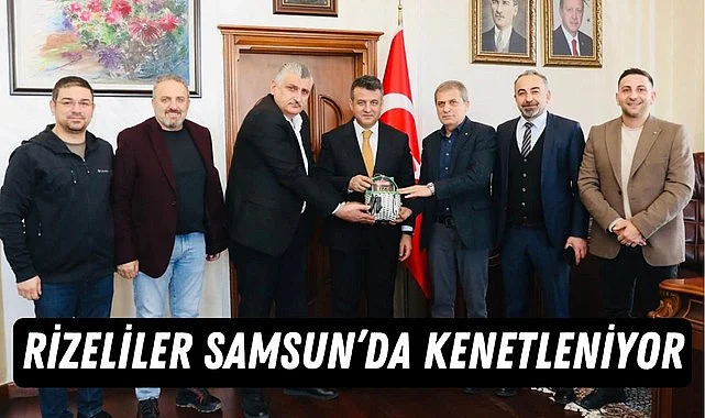 Samsun'da Rizeliler Derneği'nden Başkan Halit Doğan'a Ziyaret