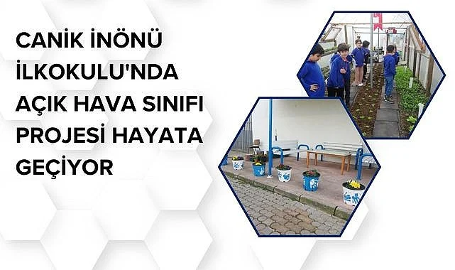 Canik İnönü İlkokulu'nda açık hava sınıfı projesi hayata geçiyor