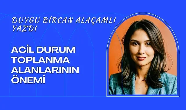 Acil Durum Toplanma Alanlarının Önemi