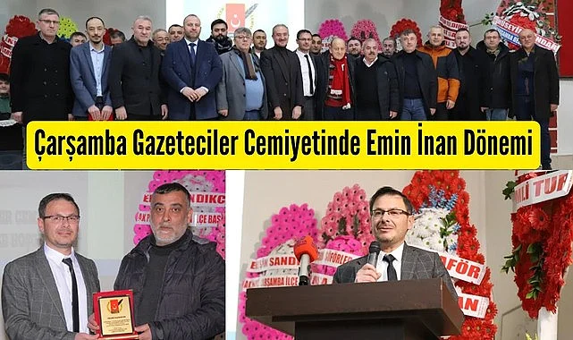Emin İnan Çarşamba Gazeteciler Cemiyeti Başkanı Oldu