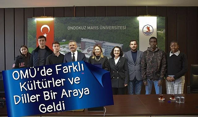 OMÜ’de Farklı Kültürler ve Diller Bir Araya Geldi 